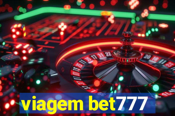 viagem bet777